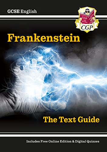 GCSE English Text Guide - Frankenstein includes Online Edition & Quizzes (CGP GCSE English Text Guides)